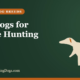 Best Dogs for Coyote Hunting – Buy and Sell Hunting Dogs